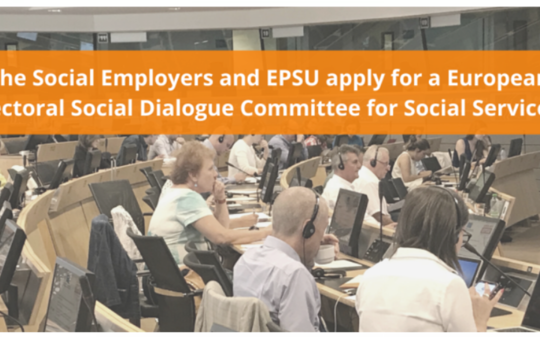 The Social Employers and EPSU apply for a European Sectoral Social Dialogue Committee for Social Services